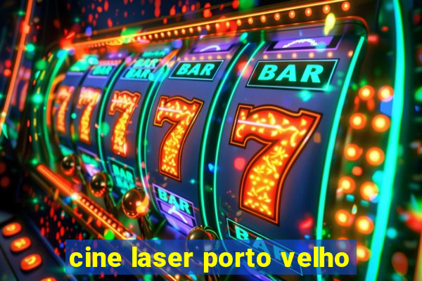 cine laser porto velho